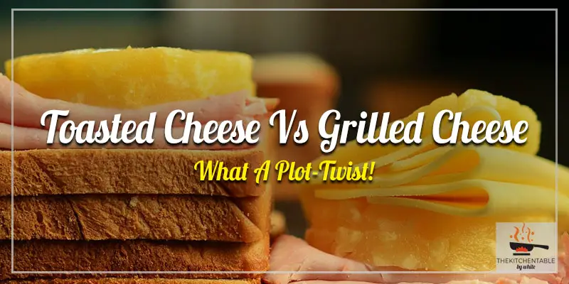 Toasted-Cheese-Vs-Grilled-Cheese