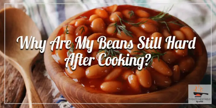 Why-Are-My-Beans-Still-Hard-After-Cooking