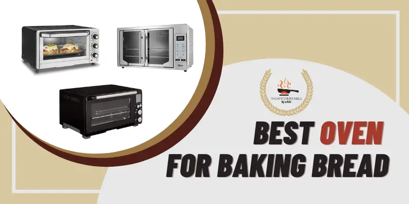 Best Oven For Baking Bread